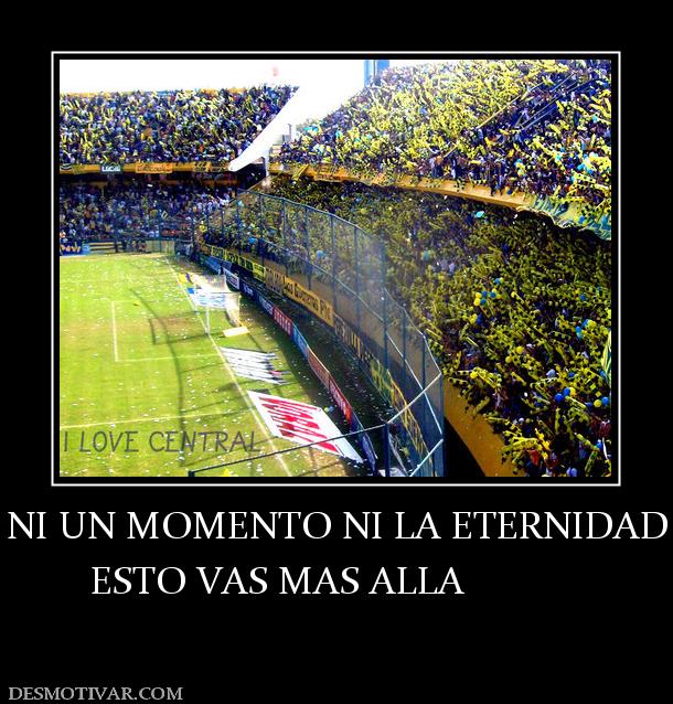 NI UN MOMENTO NI LA ETERNIDAD ESTO VAS MAS ALLA