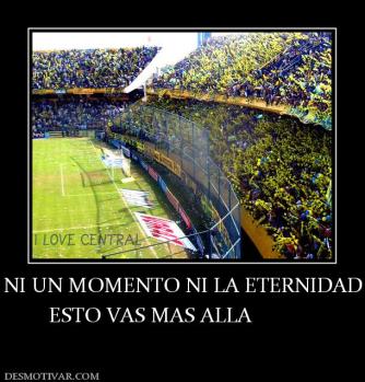 NI UN MOMENTO NI LA ETERNIDAD ESTO VAS MAS ALLA