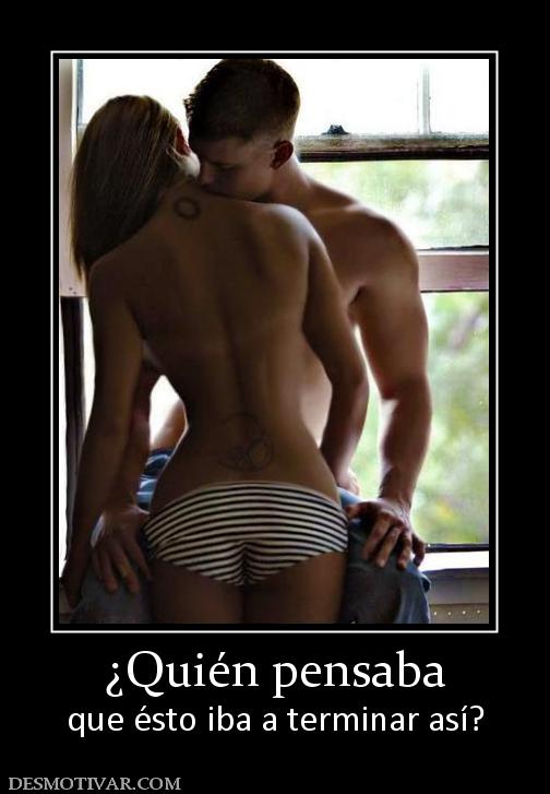 ¿Quién pensaba que ésto iba a terminar así?