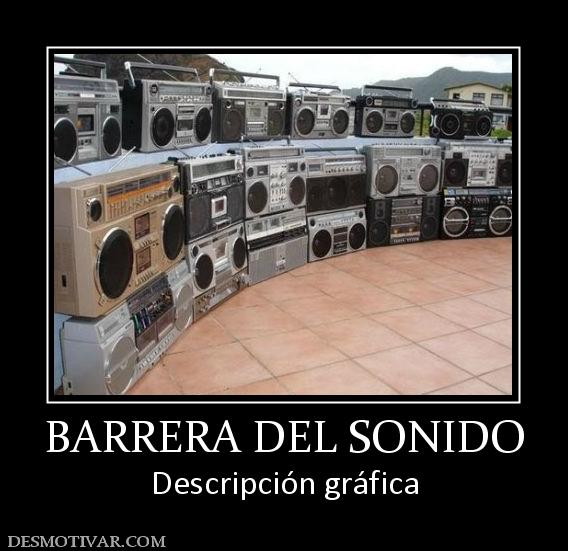 BARRERA DEL SONIDO Descripción gráfica