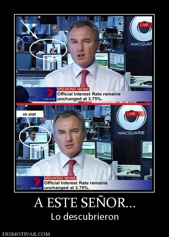 A ESTE SEÑOR... Lo descubrieron