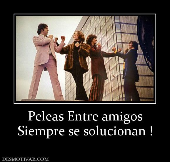 Peleas Entre amigos Siempre se solucionan !
