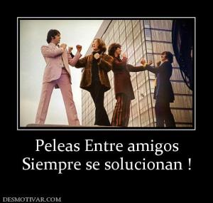 Peleas Entre amigos Siempre se solucionan !