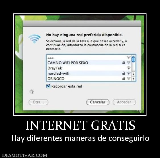 INTERNET GRATIS Hay diferentes maneras de conseguirlo