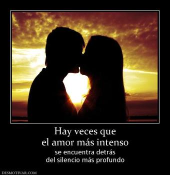 Hay veces que el amor más intenso se encuentra detrás del silencio más profundo