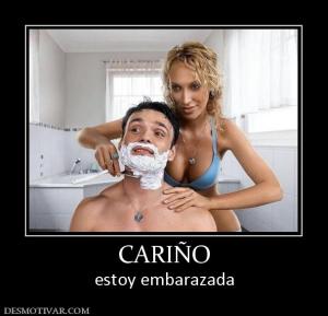 CARIÑO estoy embarazada