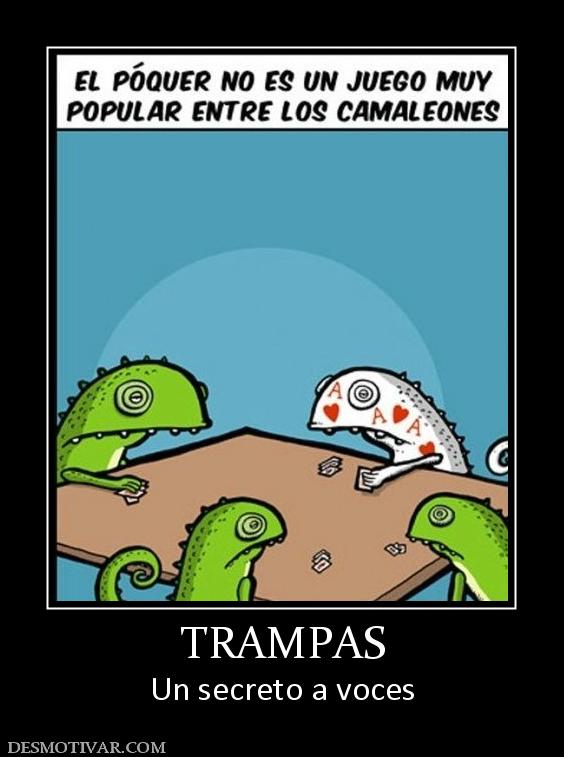 TRAMPAS Un secreto a voces