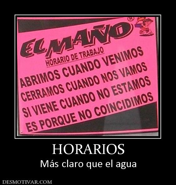 HORARIOS Más claro que el agua