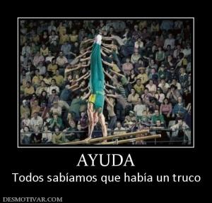 AYUDA Todos sabíamos que había un truco