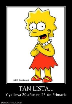 TAN LISTA... Y ya lleva 20 años en 2º  de Primaria