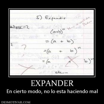 EXPANDER En cierto modo, no lo esta haciendo mal