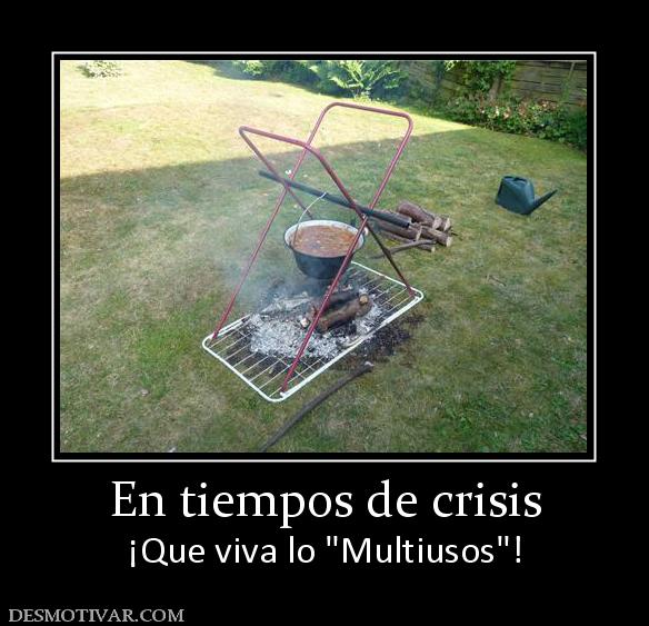 En tiempos de crisis ¡Que viva lo