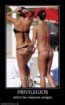 PRIVILEGIOS entre las mejores amigas