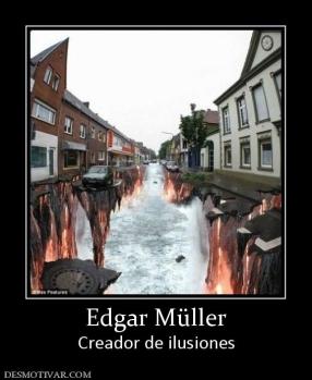 Edgar Müller Creador de ilusiones
