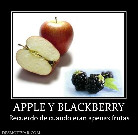 APPLE Y BLACKBERRY Recuerdo de cuando eran apenas frutas