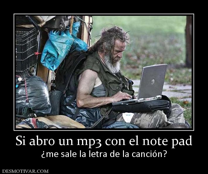 Si abro un mp3 con el note pad ¿me sale la letra de la canción?
