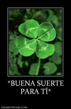 *BUENA SUERTE PARA TÍ*