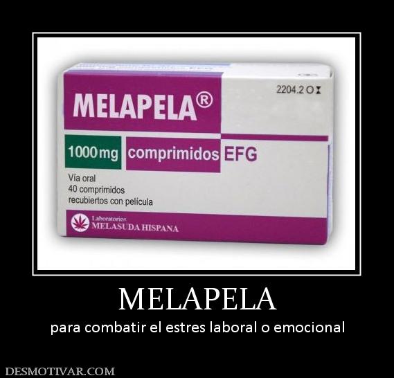 MELAPELA para combatir el estres laboral o emocional
