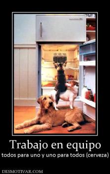 Trabajo en equipo todos para uno y uno para todos (cerveza)
