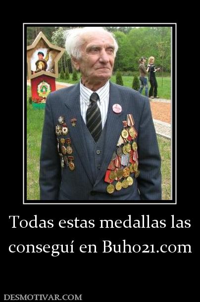 Todas estas medallas las conseguí en buho21.org