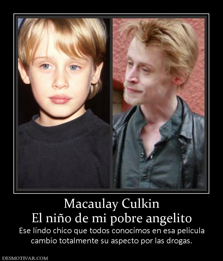 Macaulay Culkin El niño de mi pobre angelito Ese lindo chico que todos conocimos en esa pelicula cambio totalmente su aspecto por las drogas.