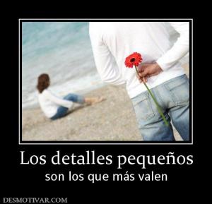 Los detalles pequeños son los que más valen