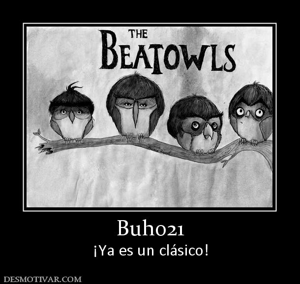 Buho21 ¡Ya es un clásico!