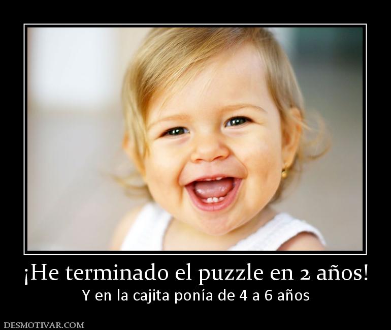 ¡He terminado el puzzle en 2 años! Y en la cajita ponía de 4 a 6 años