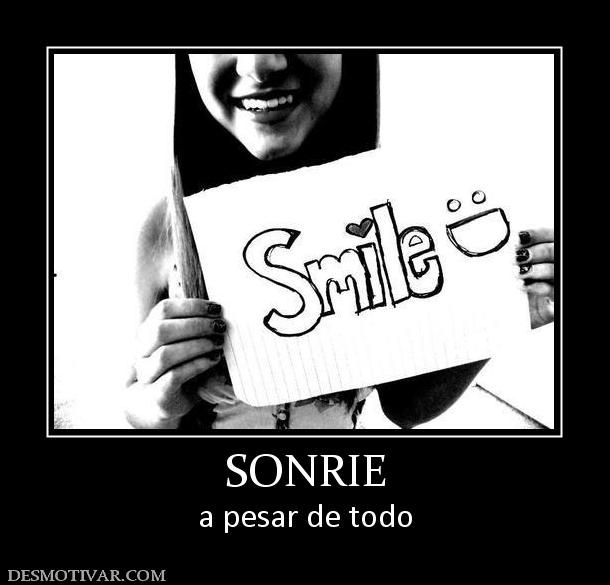 SONRIE a pesar de todo