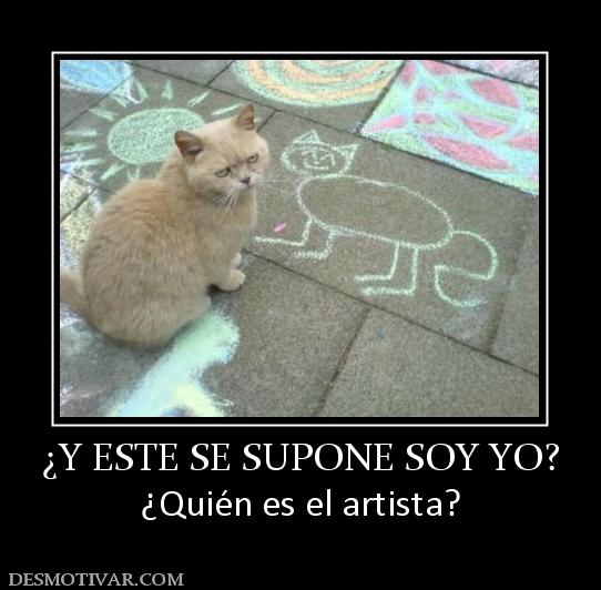 ¿Y ESTE SE SUPONE SOY YO? ¿Quién es el artista?