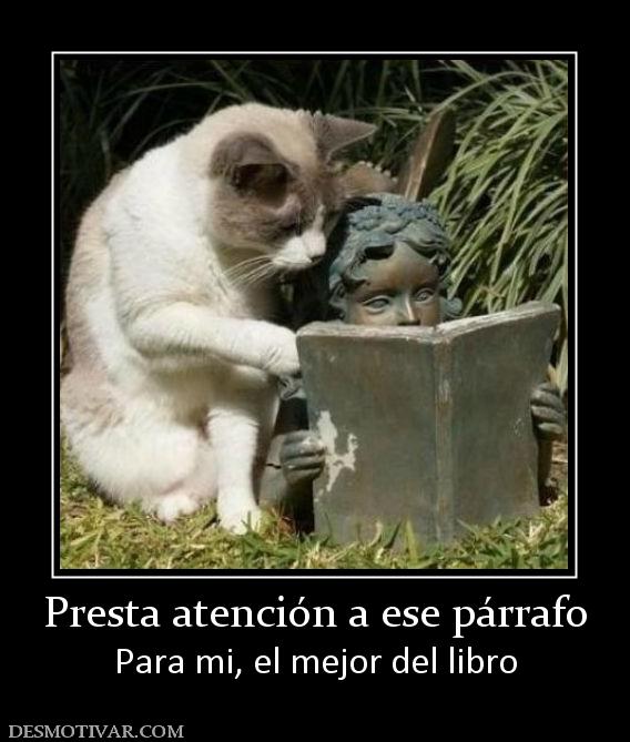 Presta atención a ese párrafo Para mi, el mejor del libro