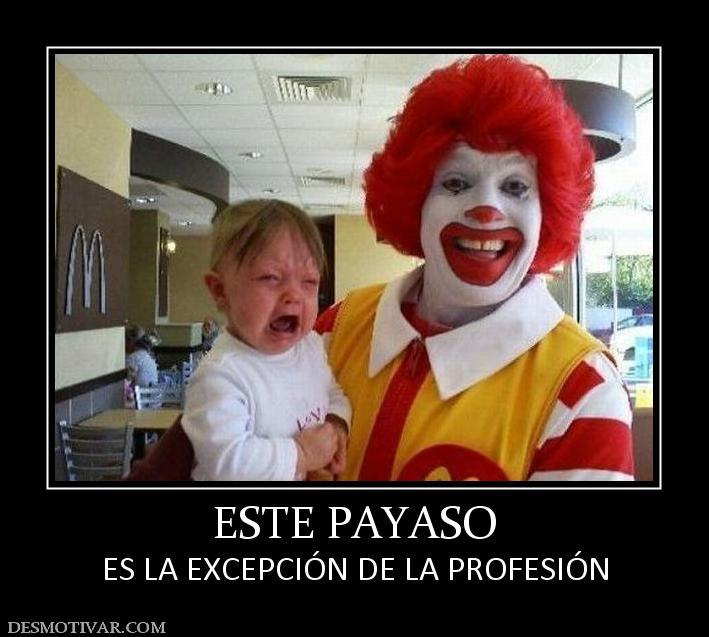 ESTE PAYASO ES LA EXCEPCIÓN DE LA PROFESIÓN