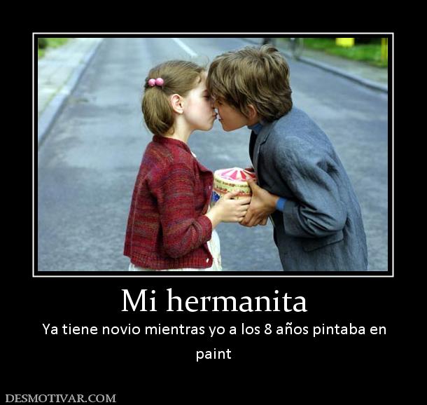 Mi hermanita Ya tiene novio mientras yo a los 8 años pintaba en paint