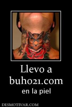 Llevo a buho21.com en la piel