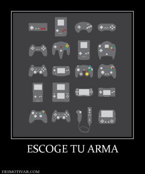 ESCOGE TU ARMA