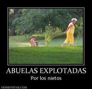 ABUELAS EXPLOTADAS Por los nietos