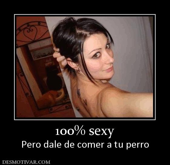 100% sexy Pero dale de comer a tu perro