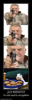 ¡LO SIENTO! Yo sólo quería una galleta