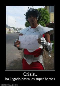 Crisis.. ha llegado hasta los super héroes