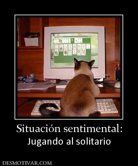 Situación sentimental: Jugando al solitario