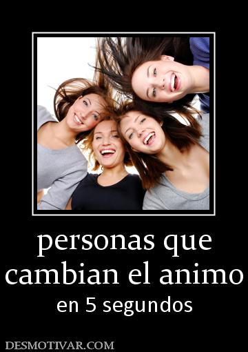 personas que cambian el animo en 5 segundos