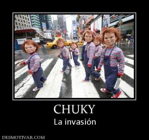 CHUKY La invasión