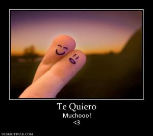 Te Quiero Muchooo! <3