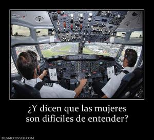 ¿Y dicen que las mujeres son difíciles de entender?