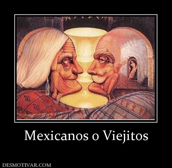 Mexicanos o Viejitos