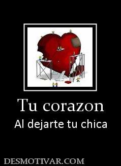 Tu corazon Al dejarte tu chica