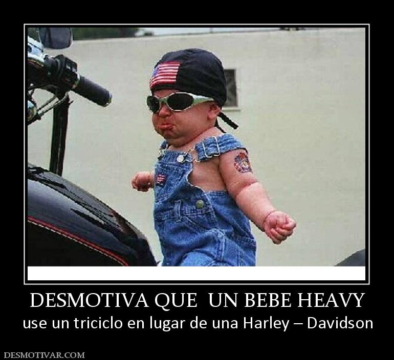 DESMOTIVA QUE  UN BEBE HEAVY use un triciclo en lugar de una Harley – Davidson