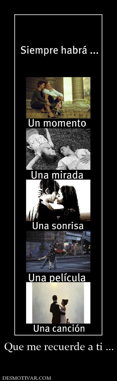Que me recuerde a ti ...