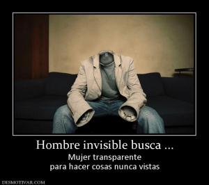 Hombre invisible busca ... Mujer transparente para hacer cosas nunca vistas