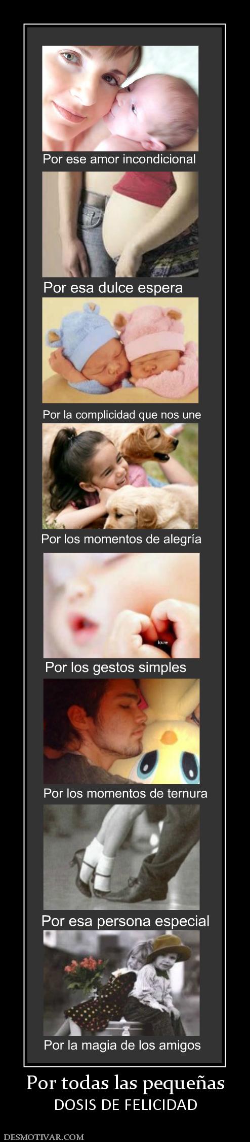 Por todas las pequeñas DOSIS DE FELICIDAD